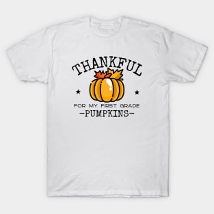 Thankful For My First Grade Pumpkins T-Shirt